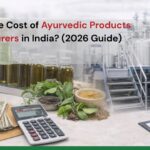 Ayurvedic Products Manufacturer Cost in India 2026