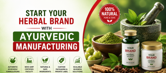 Ayurvedic Contract Manufacturing in India for Herbal Brands