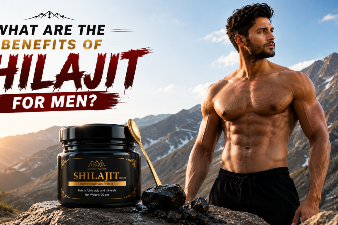 Benefits of Shilajit for Men
